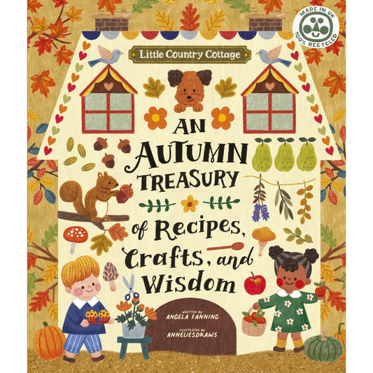 Little Country Cottage: An Autumn Treasury of Recipes, Crafts and Wisdom | Paperback | Children’s Book on Nature