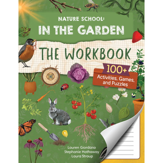 Nature School: In the Garden: The Workbook - 100+ Activities, Games, and Puzzles | Paperback | Children's Book on Gardening & Plants
