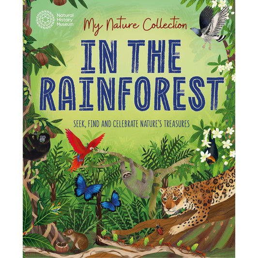 In the Rainforest - Seek, find and celebrate nature's treasures with the Natural History Museum | Paperback | Children's Book on Nature