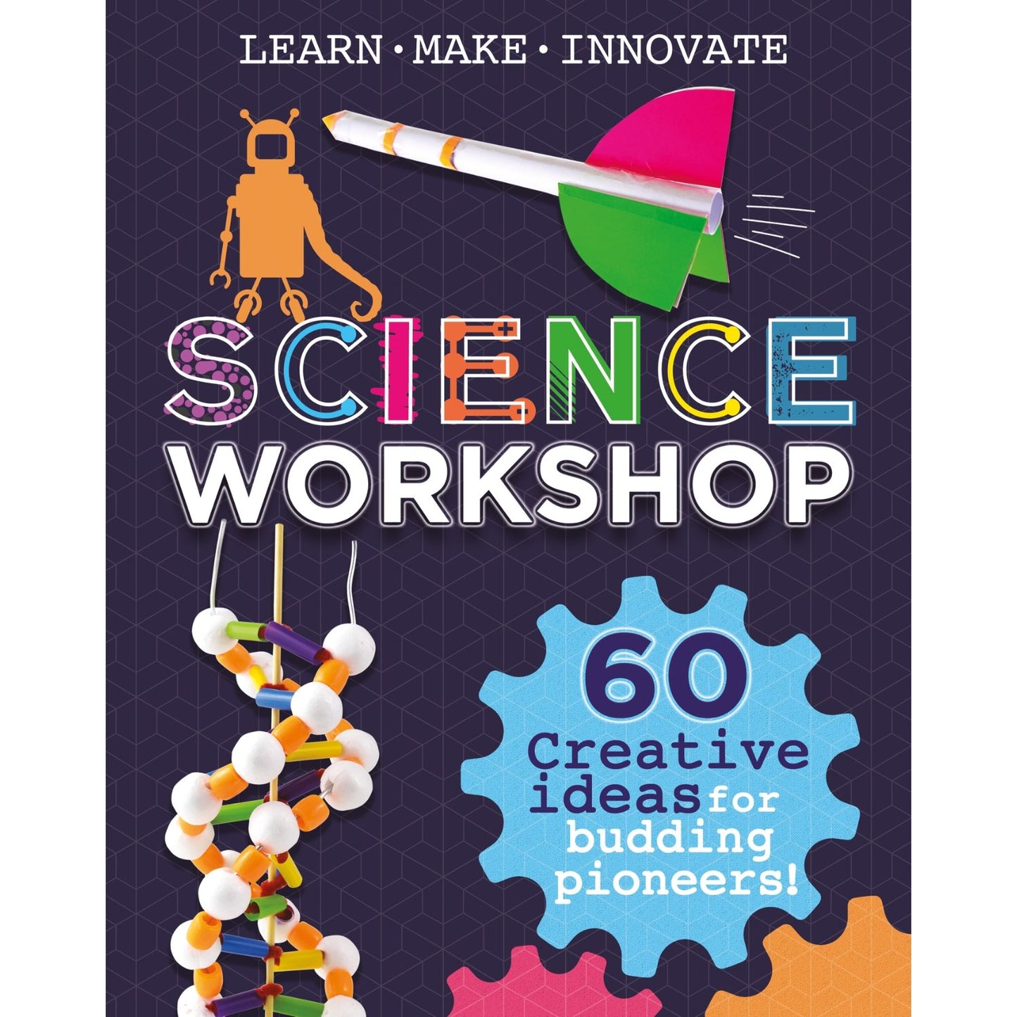Science Workshop: Creative Ideas for Budding Pioneers | Paperback | Children's Book