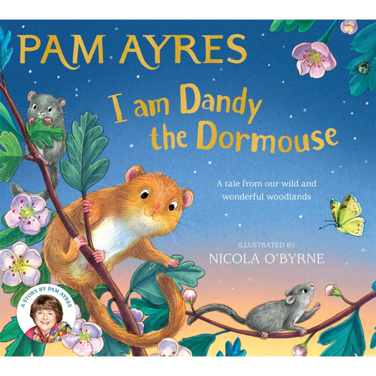 I am Dandy the Dormouse - A tale from our wild and wonderful woodlands | Hardcover | Children's Book on Animals