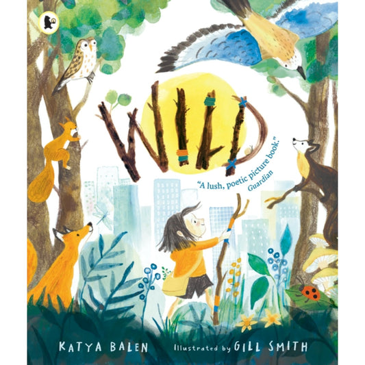Preschool paperback cover: 'Wild' by Katya Balen and Gill Smith