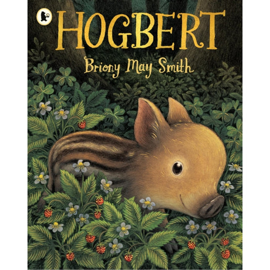 Preschool paperback cover: 'Hogbert' by Briony May Smith