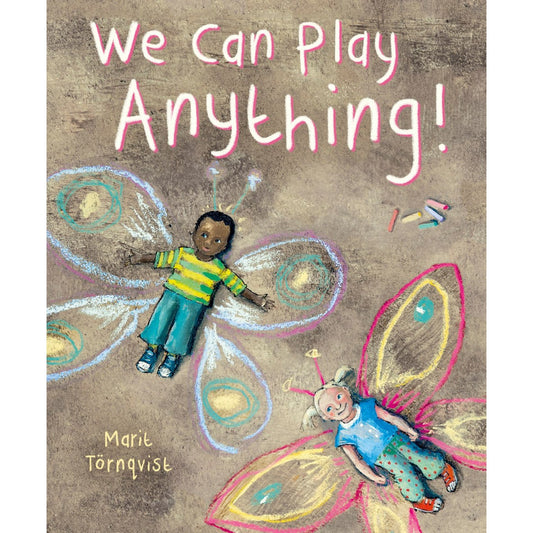 We Can Play Anything! | Marit Tornqvist | Hardcover | Children's Book on Friendship