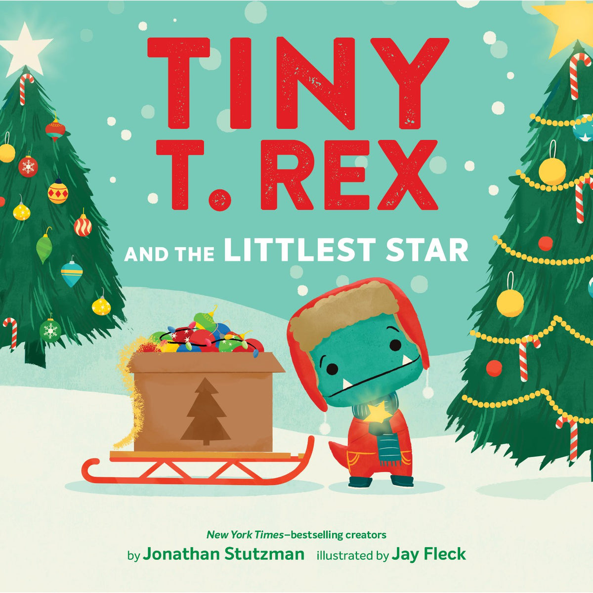 Preschool hardcover cover: 'Tiny T. Rex and the Littlest Star' by Jonathan Stutzman and Jay Fleck