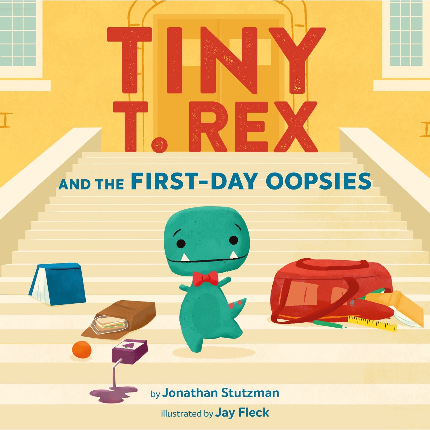 Tiny T. Rex and the First-Day Oopsies - A Back-to-School Book | Hardcover | Children's Book on School & Learning