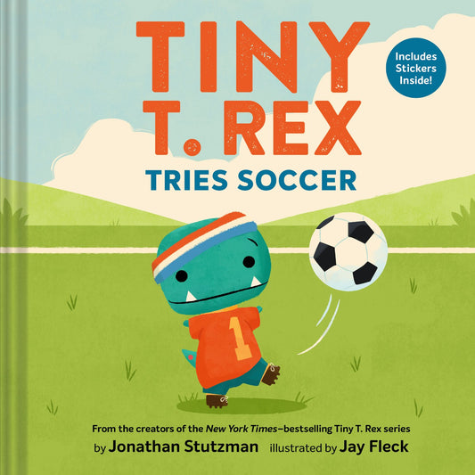 Tiny T. Rex Tries Soccer - Includes Stickers Inside! | Hardcover | Children's Story Book