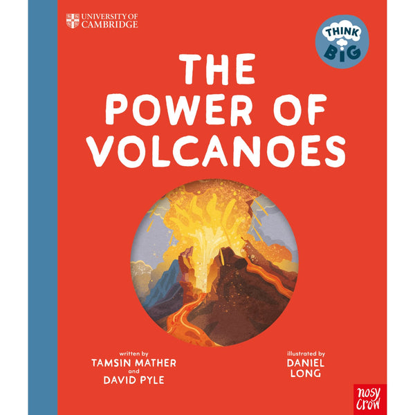 University of Cambridge: Think Big: The Power of Volcanoes | Paperback | Children's Book on Space & Science