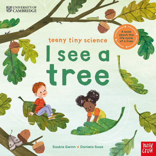 University of Cambridge: Teeny Tiny Science: I See a Tree | Paperback | Children's Book on Nature
