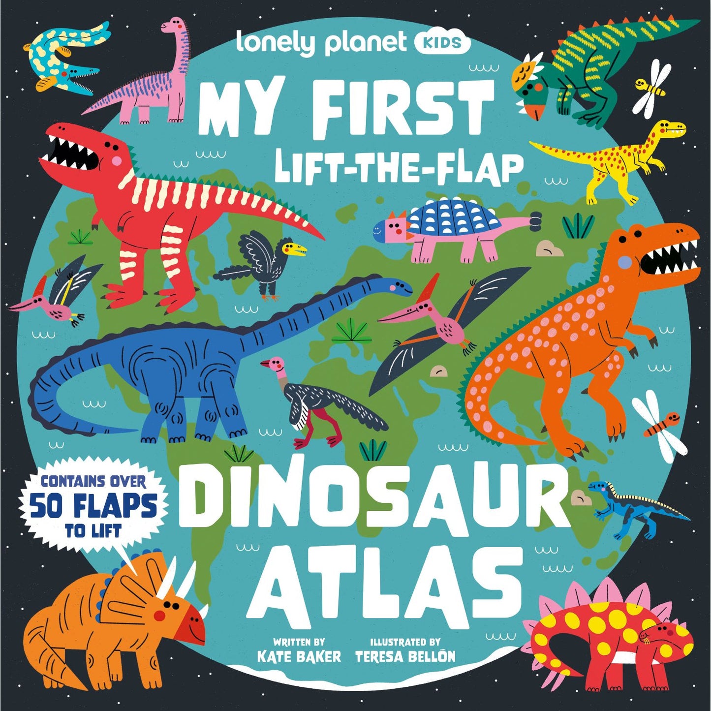 Lonely Planet Kids My First Lift-the-Flap Dinosaur Atlas - Contains Over 50 Flaps to Lift | Hardcover | Children's Book