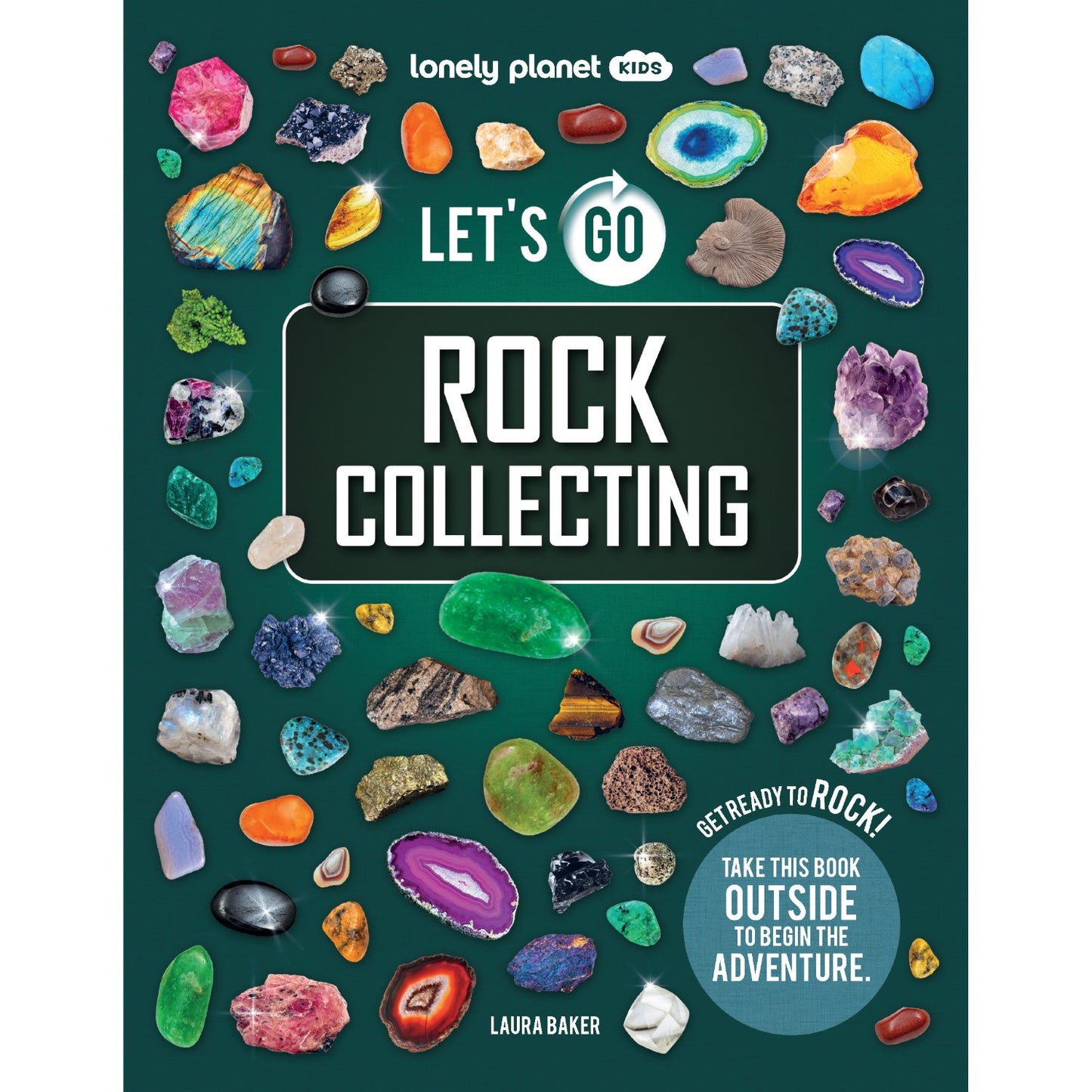 Lonely Planet Kids Let's Go Rock Collecting | Paperback | Children's Book on Nature