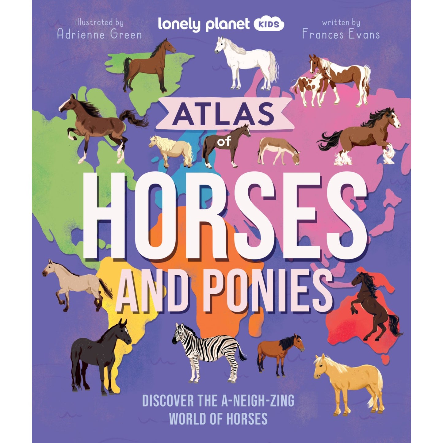 Lonely Planet Kids Atlas of Horses and Ponies | Hardcover | Children's Book