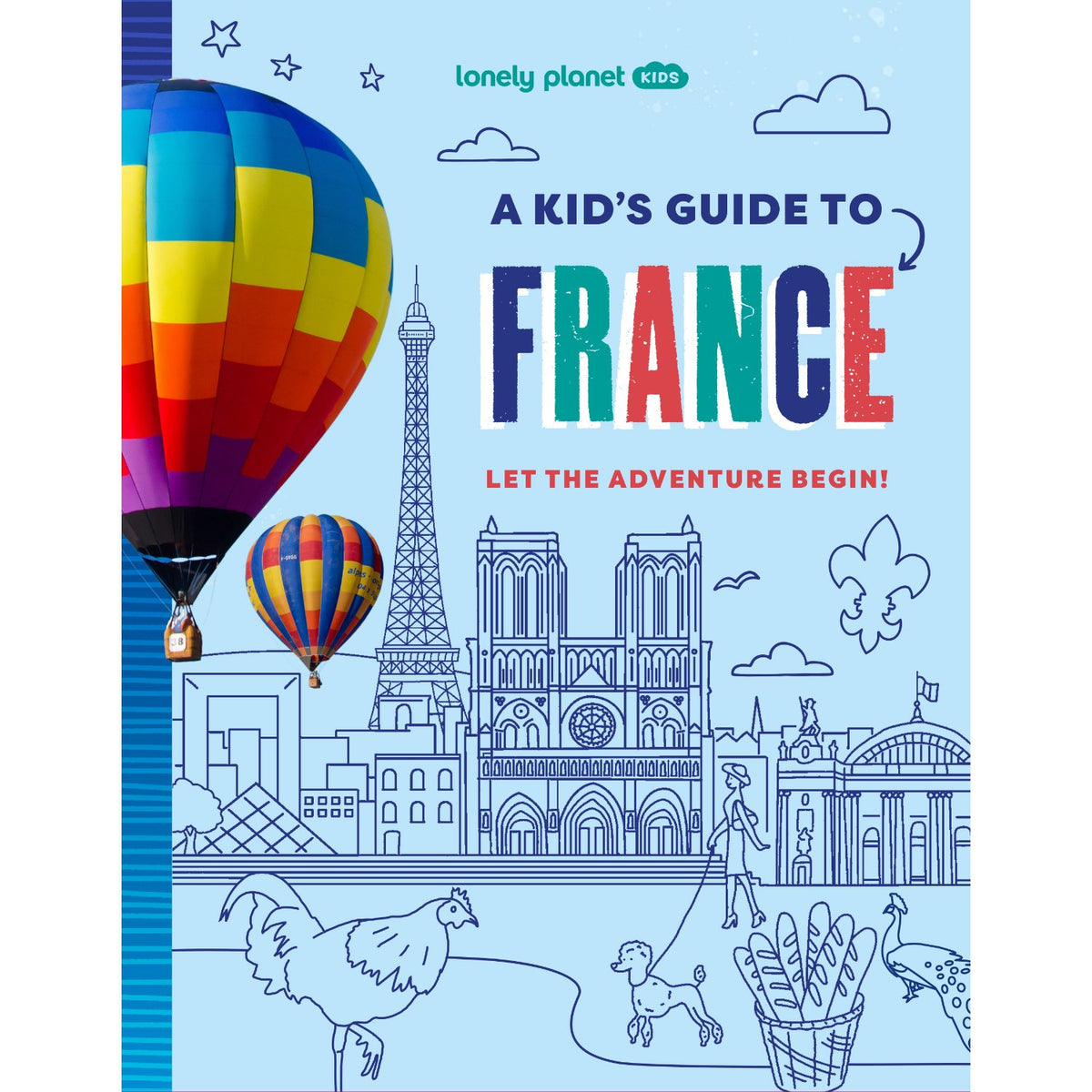 Children's paperback cover: 'Lonely Planet Kids A Kid's Guide to France' by Paige Towler