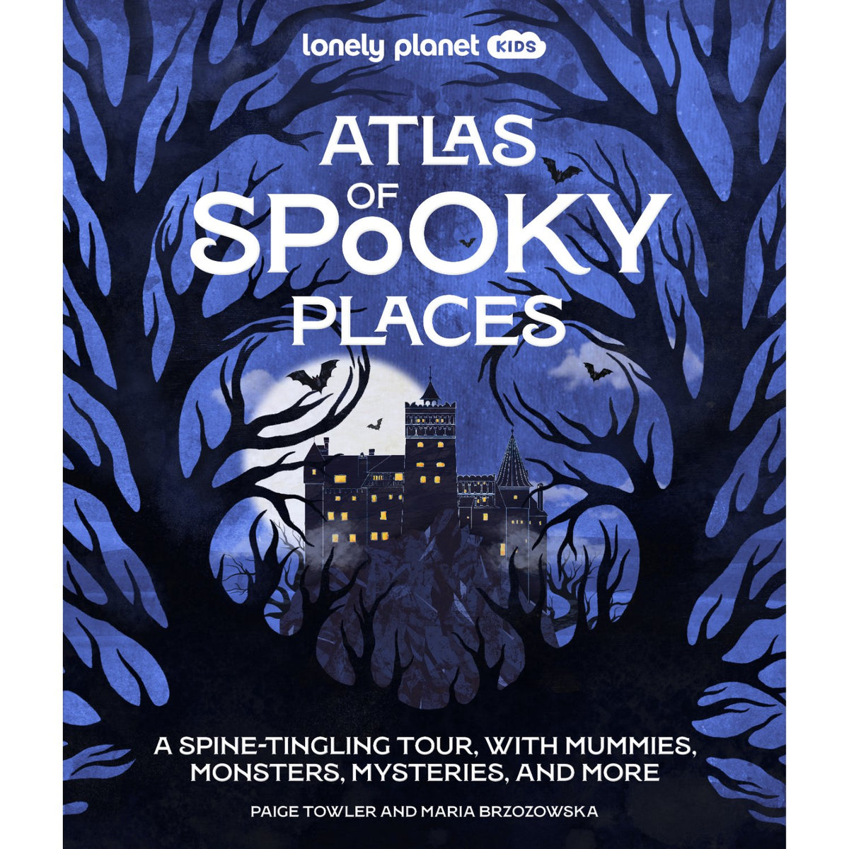 Children's hardcover cover: 'Lonely Planet Kids Atlas of Spooky Places' by Paige Towler and Maria Brzozowska