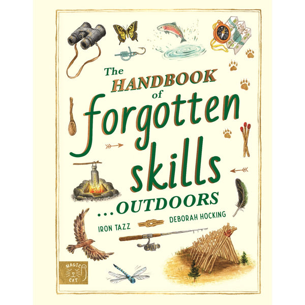 Children's hardcover cover: 'Handbook of Forgotten Skills… Outdoors' by Iron Tazz and Deborah Hocking