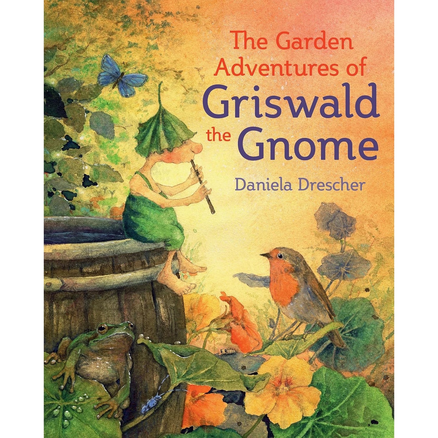The Garden Adventures of Griswald the Gnome | Daniela Drescher | Hardcover | Tales & Myths for Children