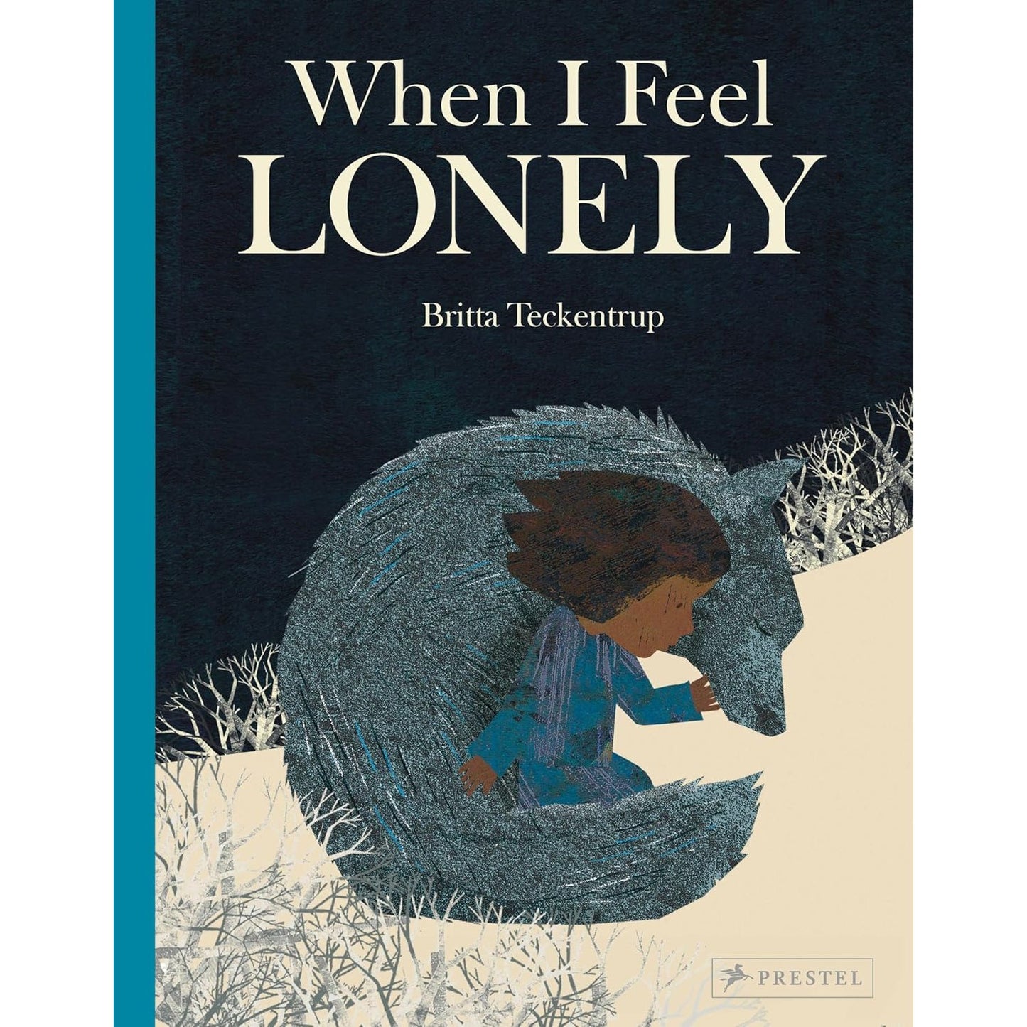 Book cover of 'When I Feel Lonely' by Britta Teckentrup with an illustration of a child and wolf.