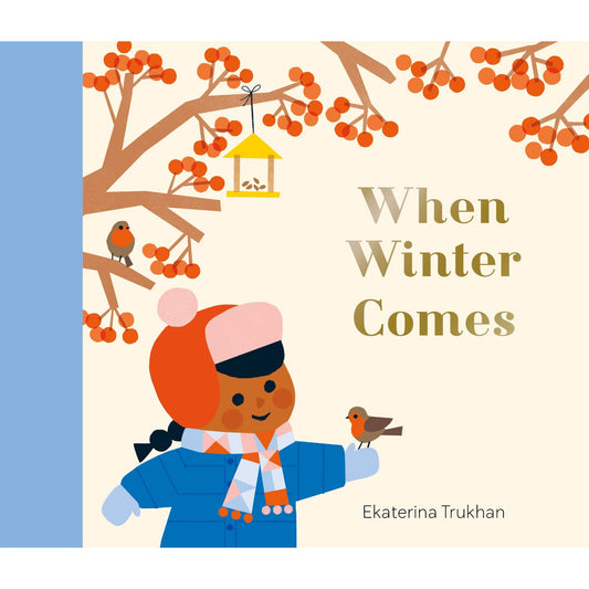 Book cover of 'When Winter Comes' with a child in winter clothing and birds, featuring the author Ekaterina Trukhan.