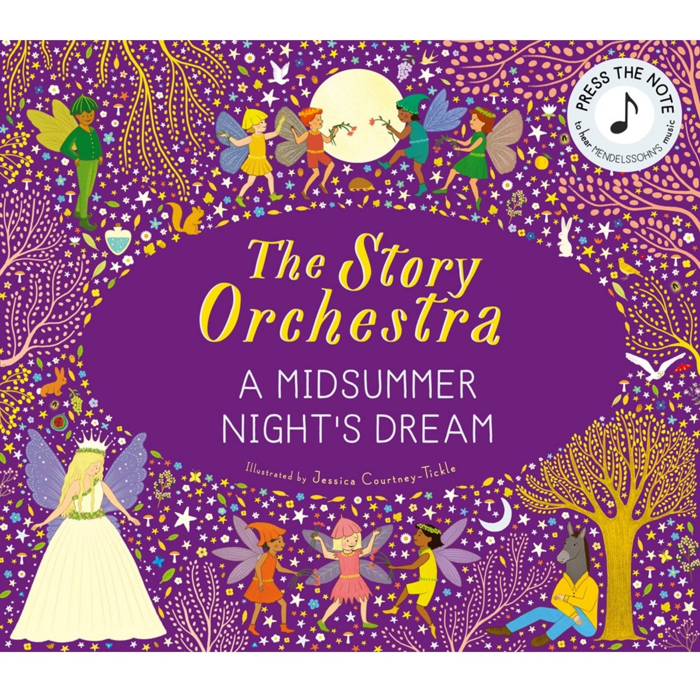 The Story Orchestra: Shakespeare's A Midsummer Night's Dream: Press the note to hear Mendelssohn's music | Children's Book on Music