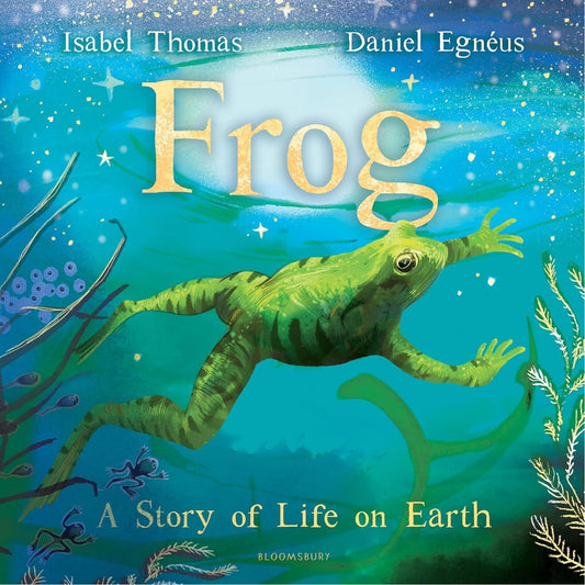 Frog - A Story of Life on Earth | Hardcover | Children's Book on Nature