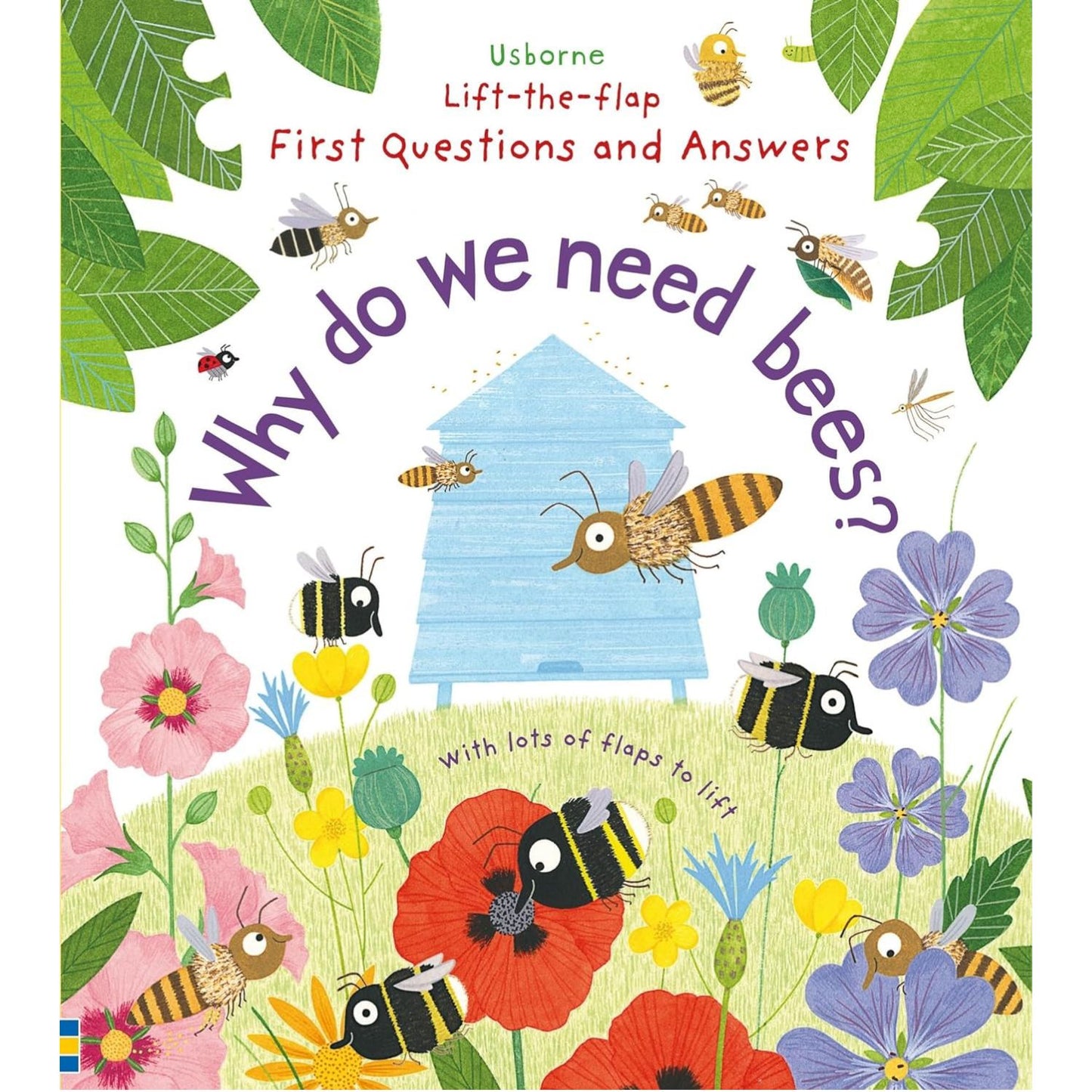 Why Do We Need Bees? - First Questions & Answers Lift-the-Flap Board Book