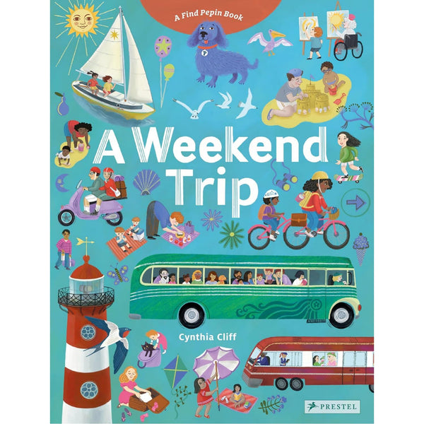 A Weekend Trip: A Find Pepin Book | Hardcover | Children's Lift-the-Flap & Search-and-Find Book