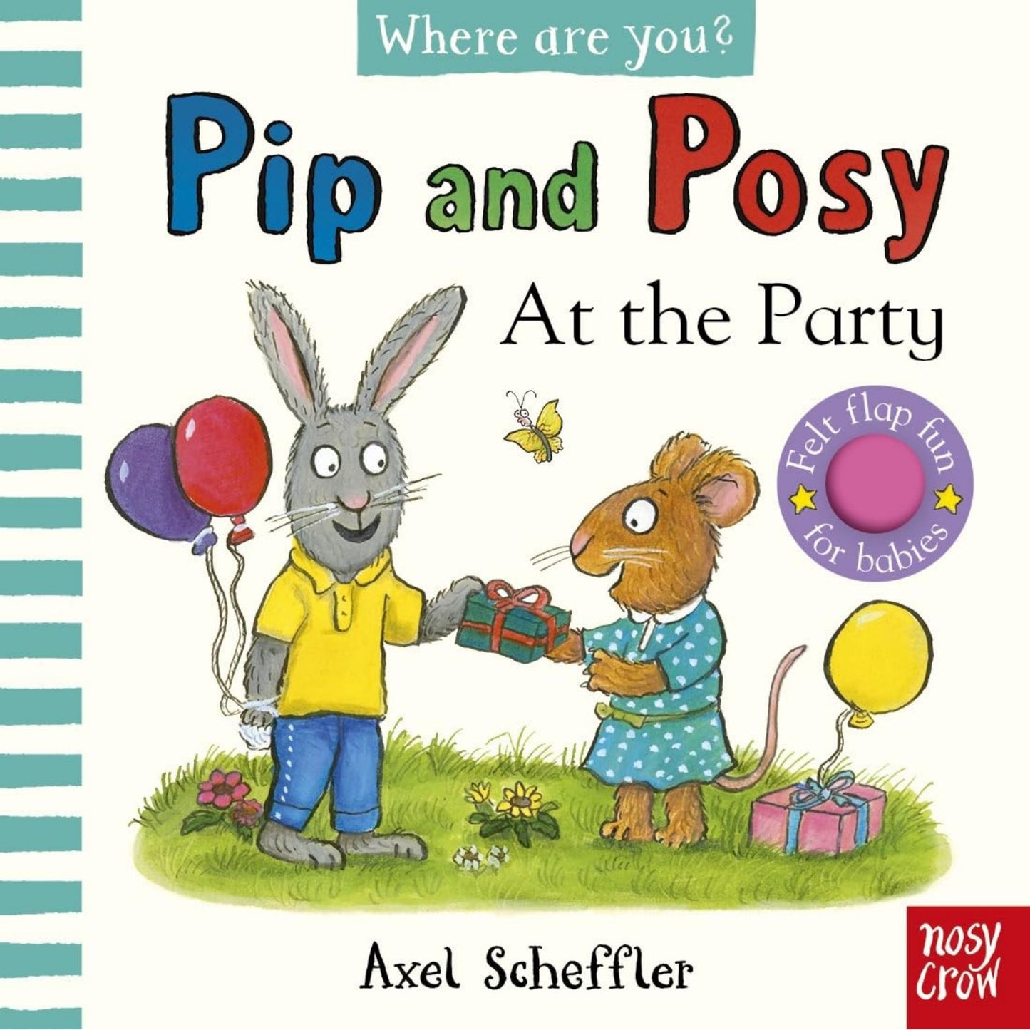 Pip & Posy, Where Are You? At the Party | Felt Flaps Board Book