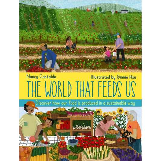 The World That Feeds Us | Hardcover | Children’s Book on Farm Life