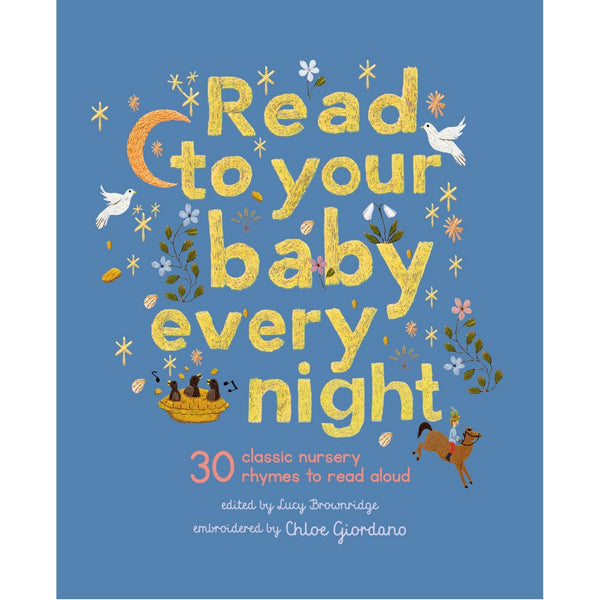 Read To Your Baby Every Night: 30 Classic Lullabies And Rhymes To Read Aloud | Hardcover | Nursery Rhymes