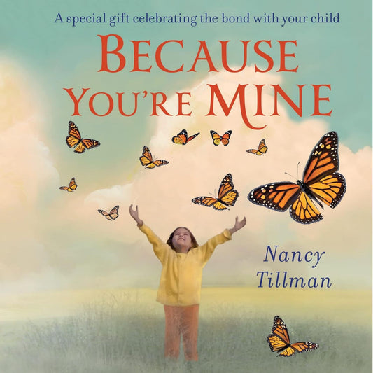 Because You're Mine - A special gift celebrating the bond with your child | Children’s Board Book