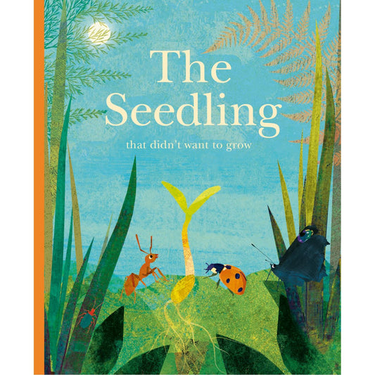The Seedling that Didn’t Want to Grow | Hardcover | Children’s Book on Emotions & Feelings