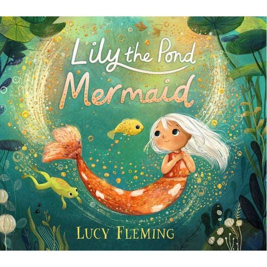 Lily the Pond Mermaid | Hardcover | Children’s Book on Friendship