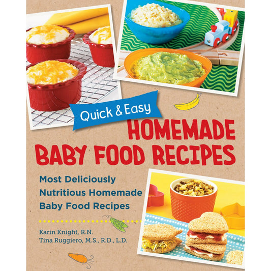 Quick and Easy Homemade Babyfood Recipes: Most Deliciously Nutritious Homemade Baby Food Recipes | Paperback