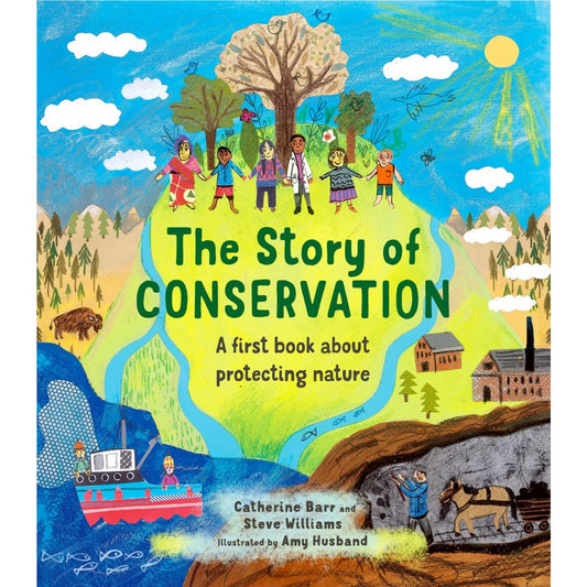 The Story of Conservation: A First Book about Protecting Nature | Hardback | Children's Book on Earth Sciences