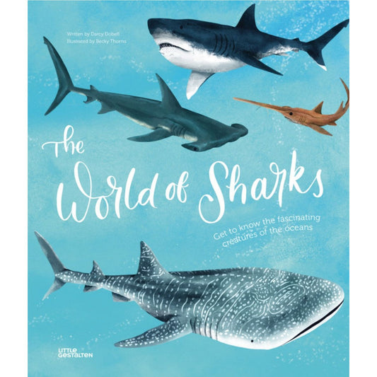 The World of Sharks: Get to Know the Fascinating Creatures of the Oceans | Hardcover | Children’s Book on Oceans & Seas
