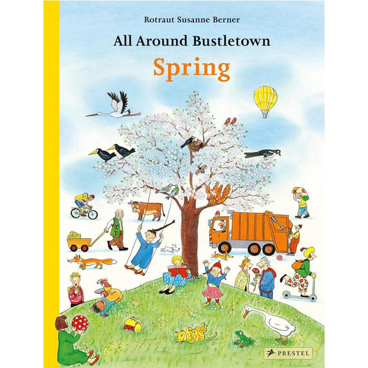 Spring - All Around Bustletown | Hardcover | Children's Early Learning Book