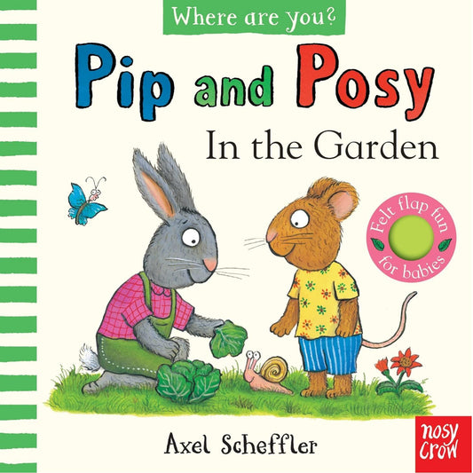 Pip & Posy, Where Are You? In the Garden | Felt Flaps Board Book