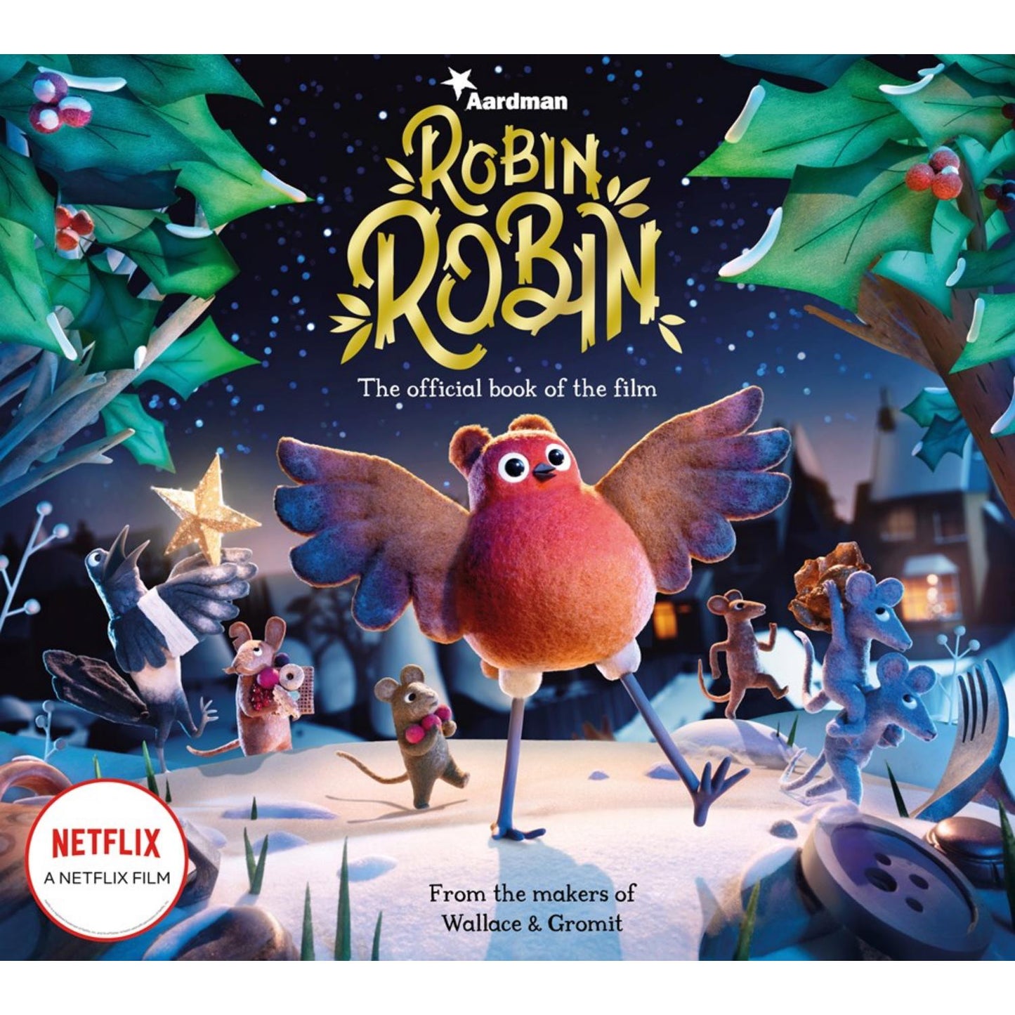 Robin Robin: The Official Book of the Film | Children’s Picture Book