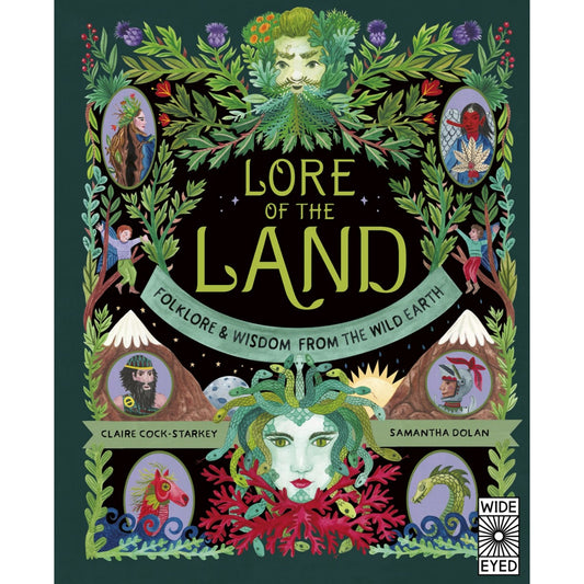 Lore of the Land: Folklore & Wisdom from the Wild Earth | Hardcover | Children’s Book on Tales and Stories