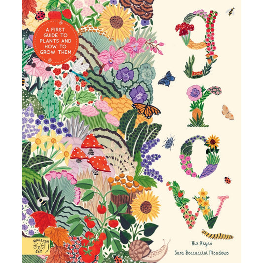 Grow: A First Guide To Plants & How To Grow Them | Hardcover | Children's Book on Gardening