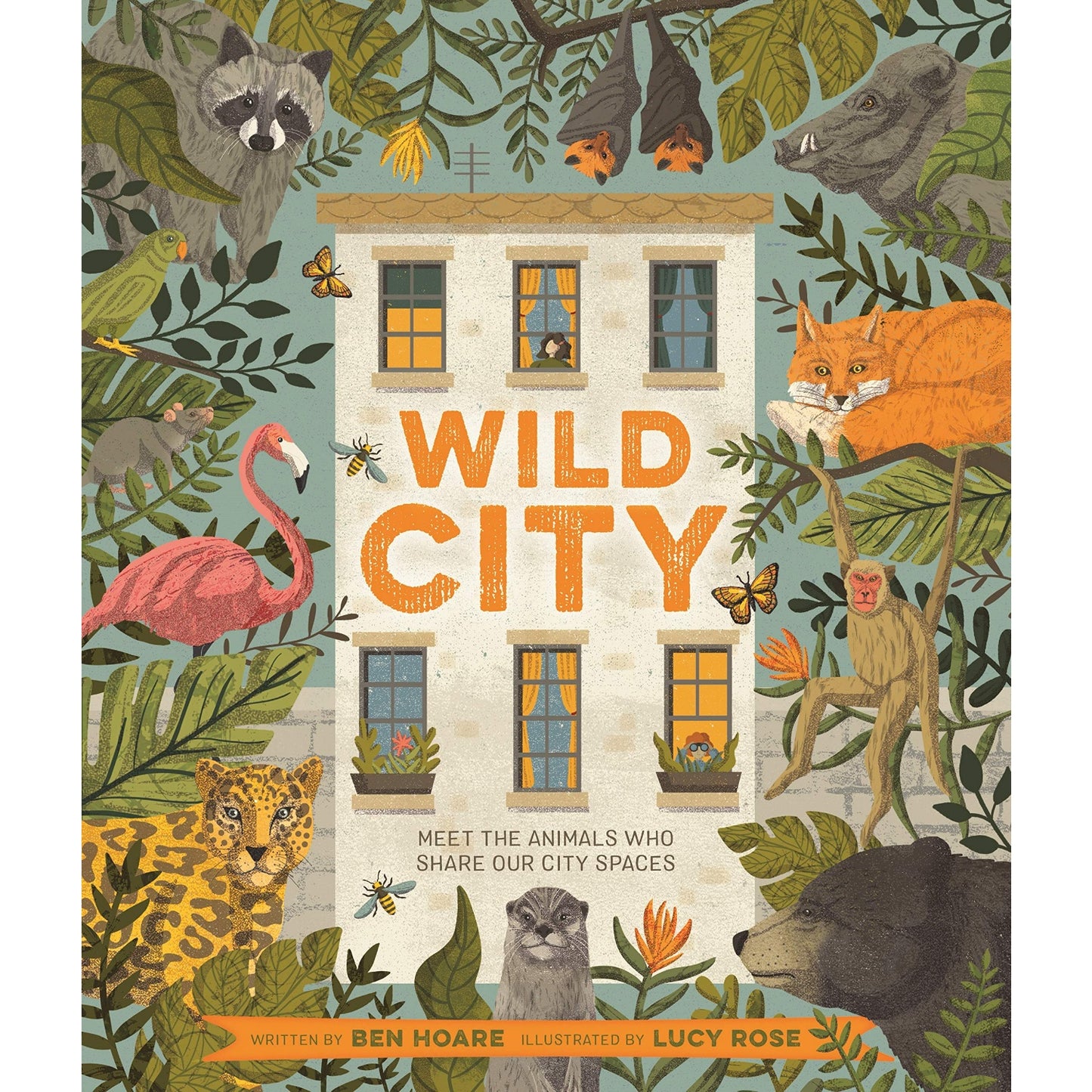 Wild City: Meet the Animals Who Share Our City Spaces | Hardcover | Children’s Book on Nature