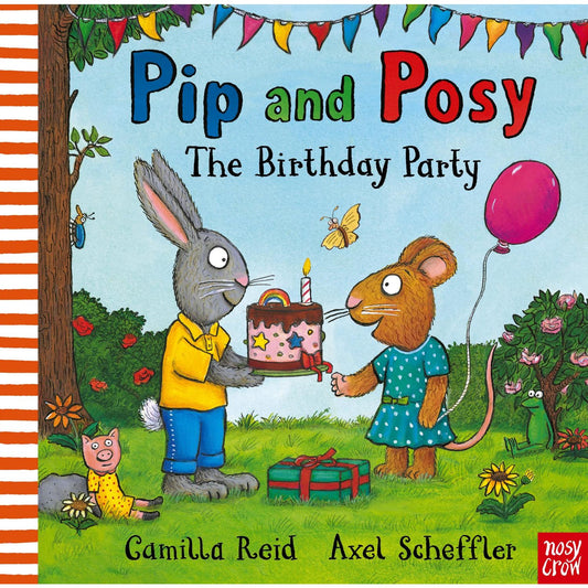 The Birthday Party - Pip & Posy | Hardback | Toddler’s Book on Friendship