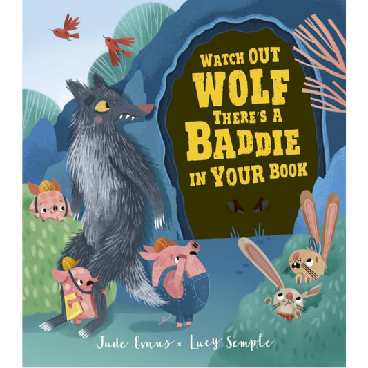 Watch Out Wolf, There's a Baddie in Your Book | Hardcover | Children’s Picture Book