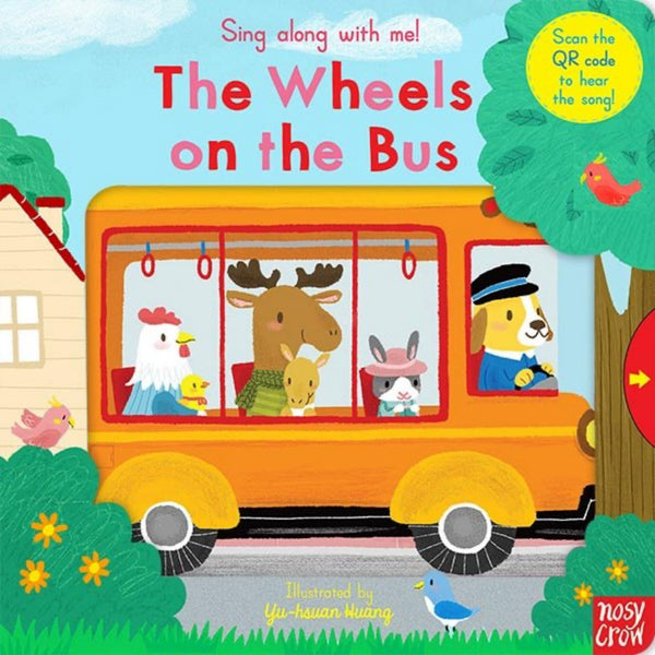 The Wheels on the Bus - Sing Along With Me! | Board Book | Nursery Rhymes