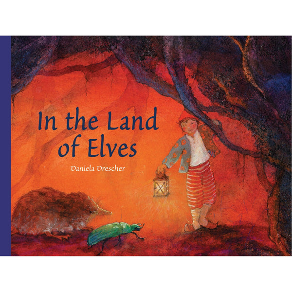 In the Land of Elves | Hardcover | Children's Book on Fairy Tales & Folklore