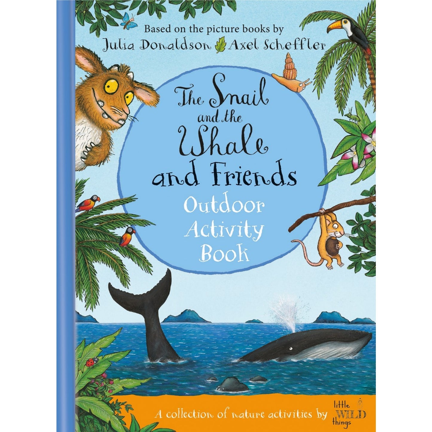 The Snail and the Whale and Friends Outdoor Activity Book | Hardcover | Children’s Book
