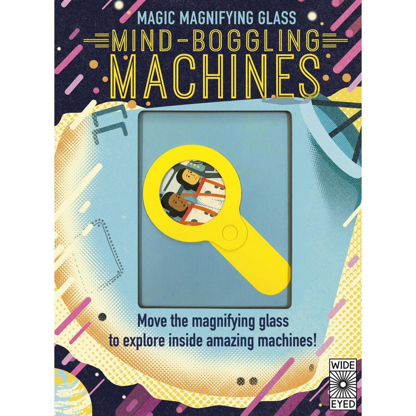 Mind-Boggling Machines - Magic Magnifying Glass | Hardcover | Children’s Book on How Things Work