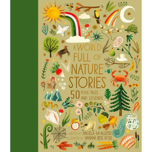 A World Full of Nature Stories: 50 Folktales and Legends | Hardcover | Kids’ Books on Myths, Tales & Legends