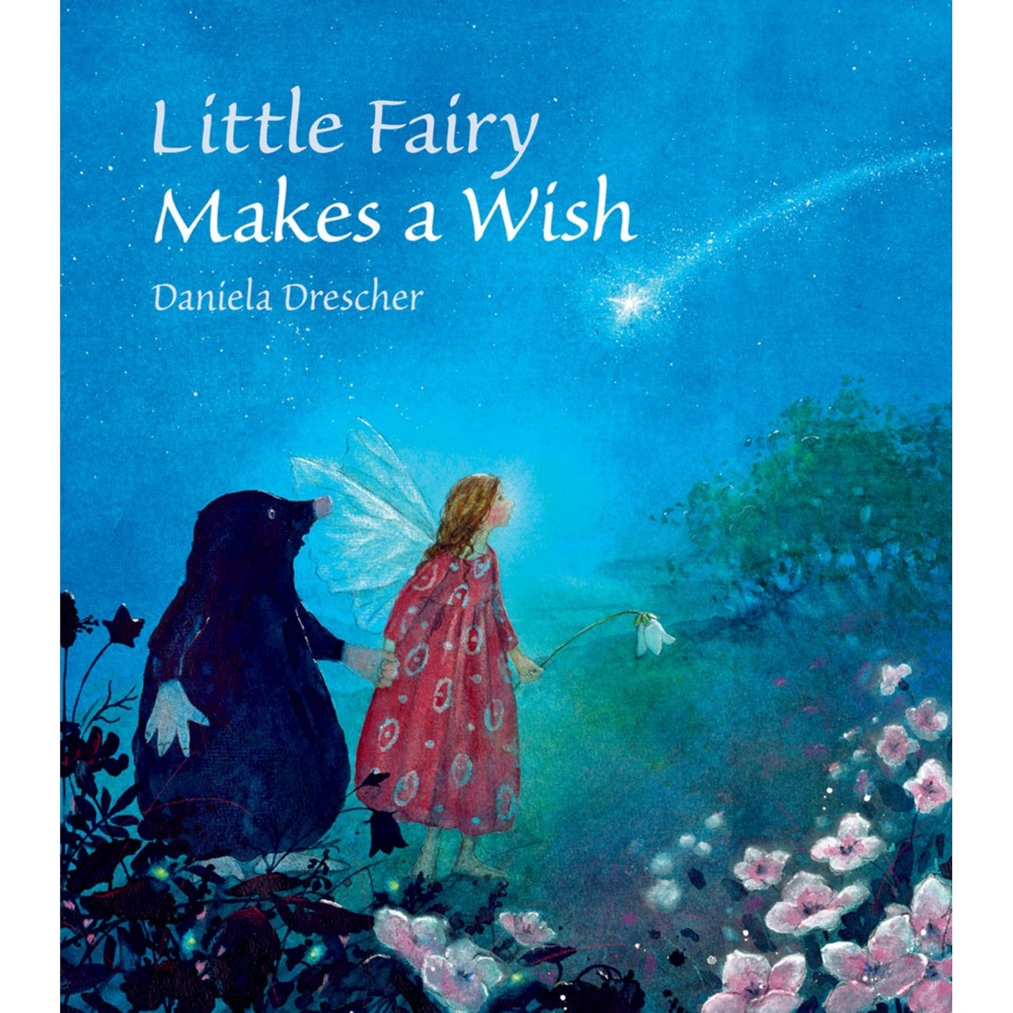 Little Fairy Makes a Wish | Daniela Drescher | Hardcover | Tales & Myths for Children