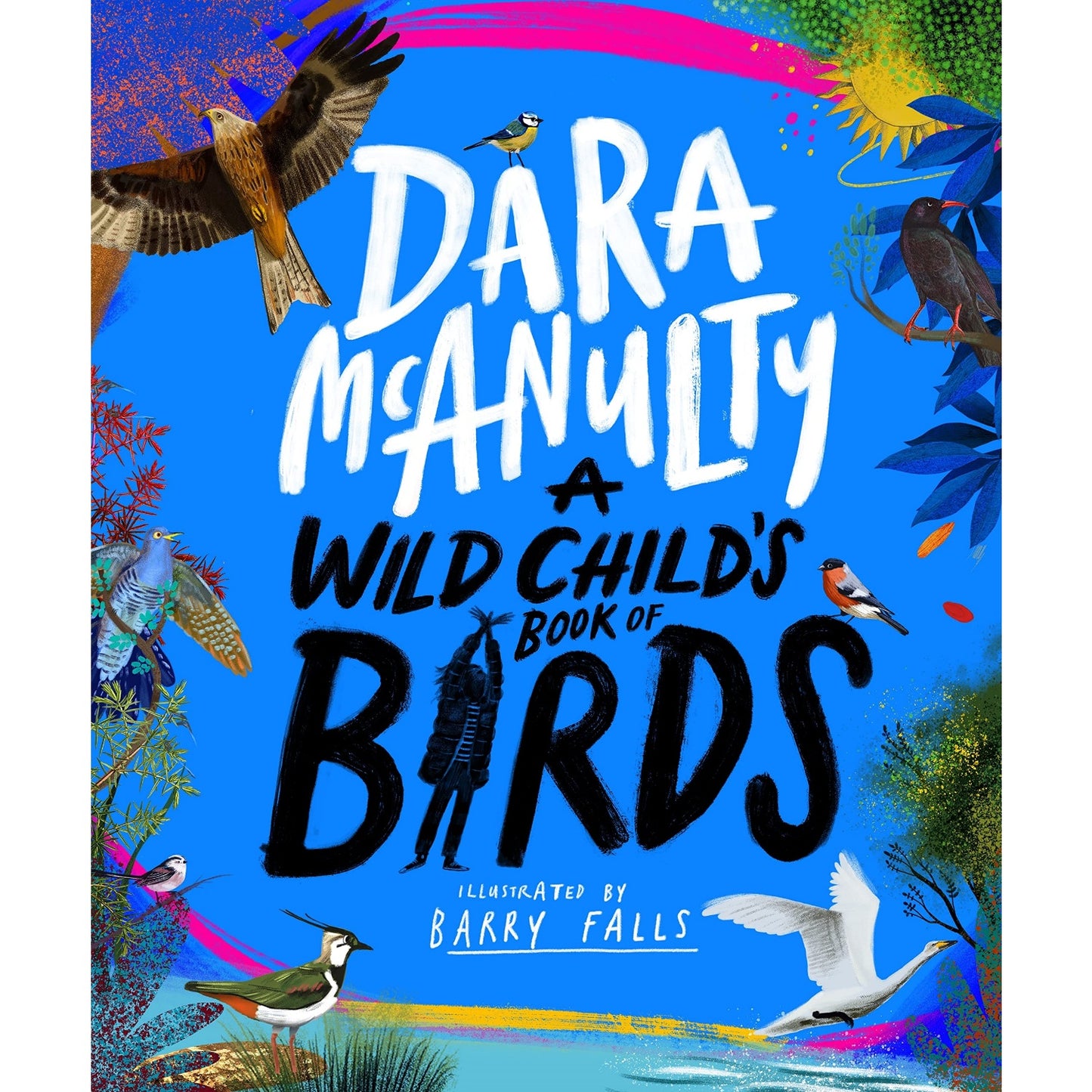 A Wild Child's Book of Birds | Hardcover | Children’s Book on Nature